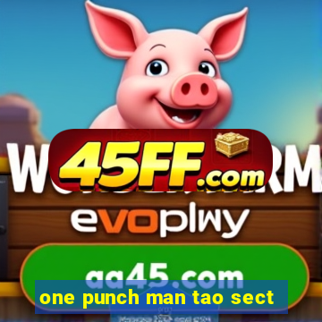 one punch man tao sect
